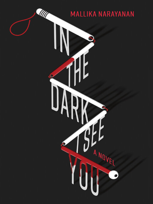 Title details for In the Dark I See You by Mallika Narayanan - Available